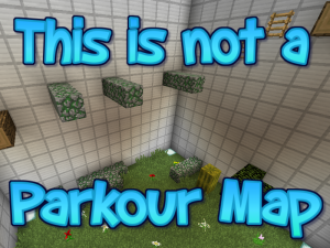 Herunterladen This Is Not a Parkour Map? zum Minecraft 1.12.2